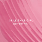 Still That Girl - Daily Comfort